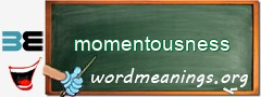 WordMeaning blackboard for momentousness